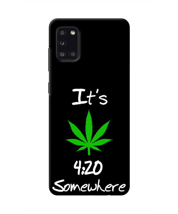 Weed Quote Samsung A31 Real 4D Back Cover