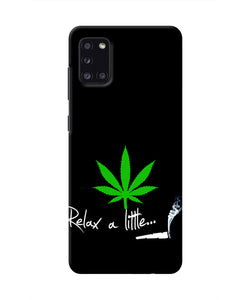 Weed Relax Quote Samsung A31 Real 4D Back Cover