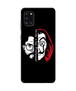 Money Heist Think Like Professor Samsung A31 Back Cover