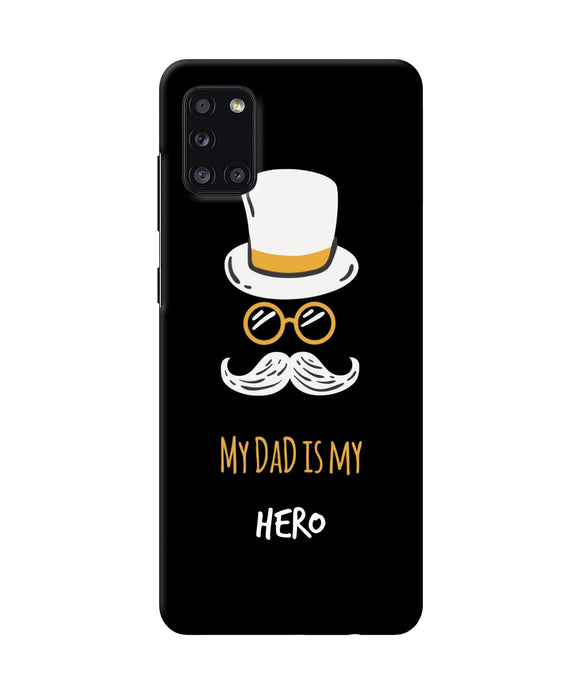 My Dad Is My Hero Samsung A31 Back Cover