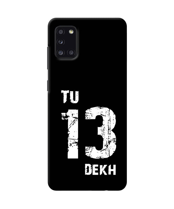 Tu Tera Dekh Quote Samsung A31 Back Cover