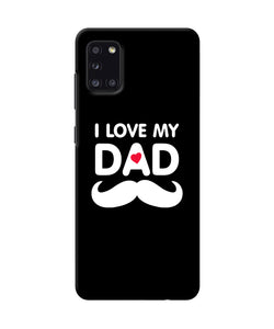 I Love My Dad Mustache Samsung A31 Back Cover