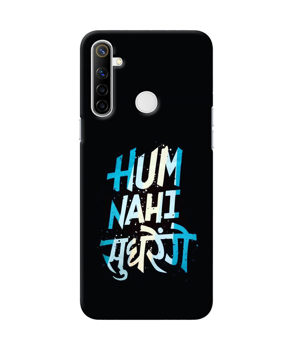 Hum Nahi Sudhrege Text Realme Narzo 10 Back Cover