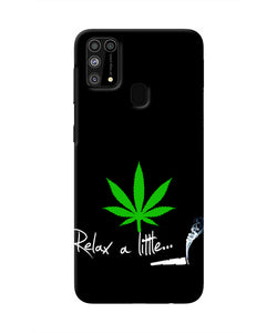 Weed Relax Quote Samsung M31/F41 Real 4D Back Cover