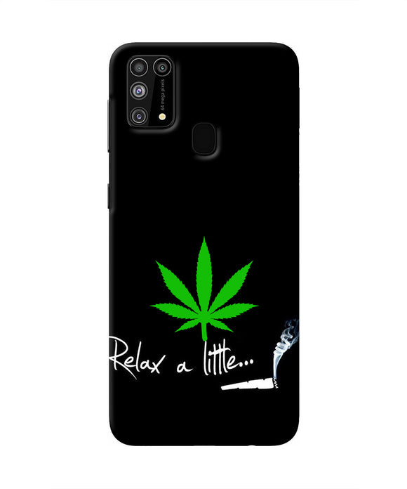 Weed Relax Quote Samsung M31/F41 Real 4D Back Cover