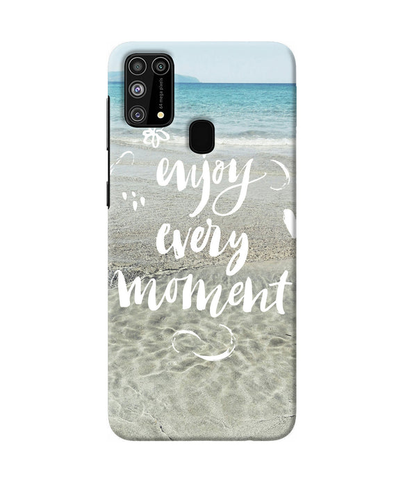 Enjoy Every Moment Sea Samsung M31 F41 Back Cover