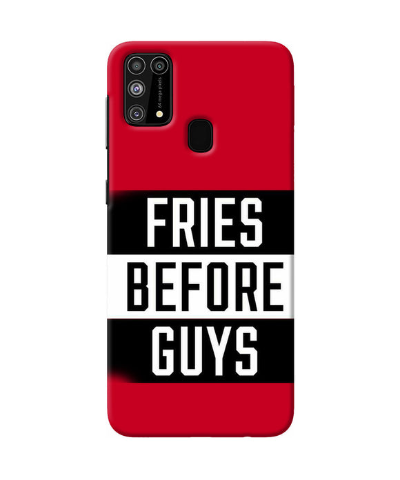 Fries Before Guys Quote Samsung M31 / F41 Back Cover