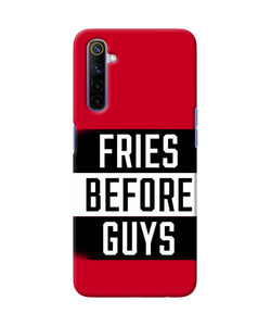 Fries Before Guys Quote Realme 6 / 6i Back Cover