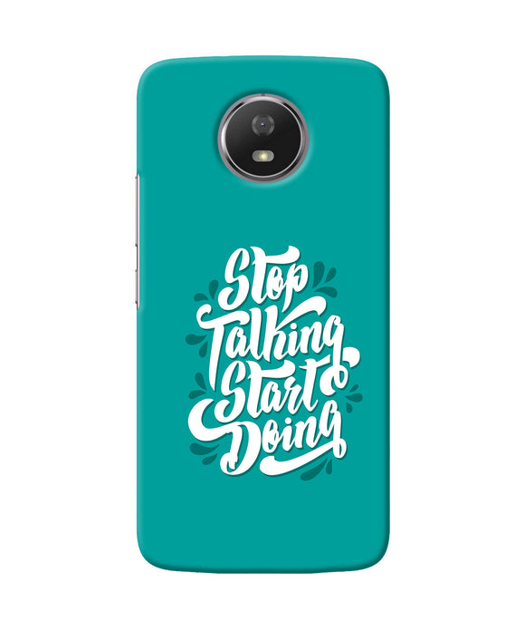 Stop Talking Start Doing Quote Moto G5s Back Cover