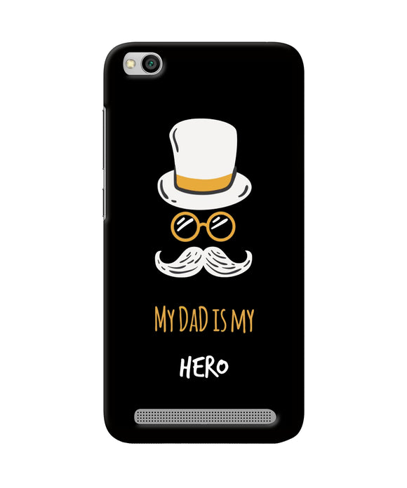 My Dad Is My Hero Redmi 5A Back Cover