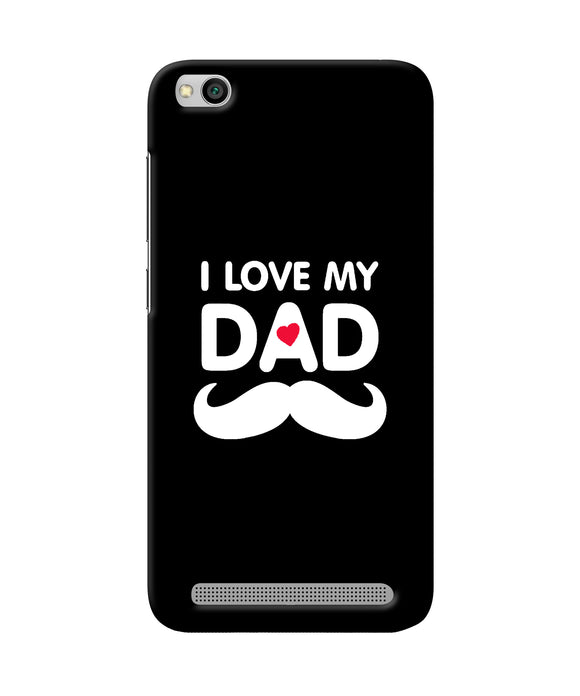 I Love My Dad Mustache Redmi 5a Back Cover