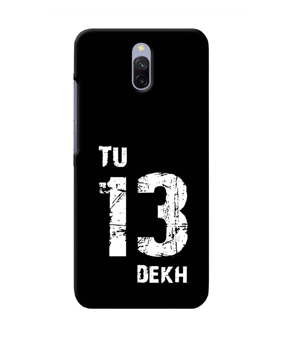 Tu Tera Dekh Quote Redmi 8a Dual Back Cover