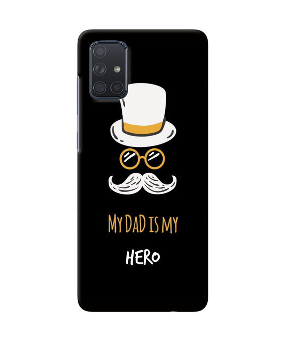 My Dad Is My Hero Samsung A71 Back Cover