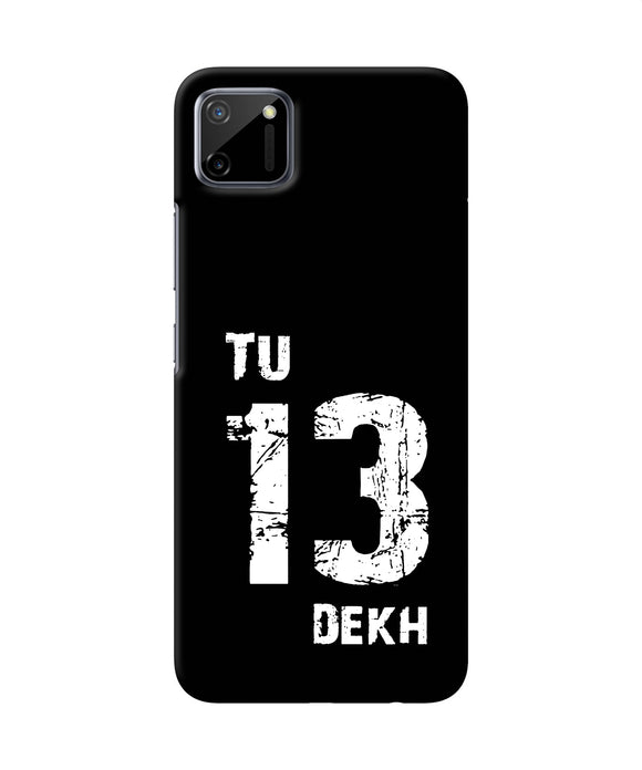 Tu Tera Dekh Quote Realme C11 Back Cover