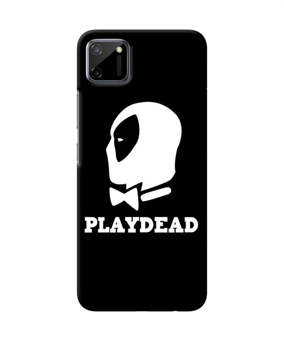 Play Dead Realme C11 Back Cover