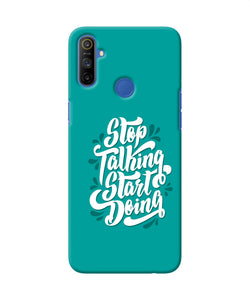 Stop Talking Start Doing Quote Realme Narzo 10a / 20a Back Cover