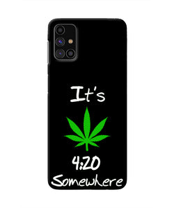 Weed Quote Samsung M31s Real 4D Back Cover