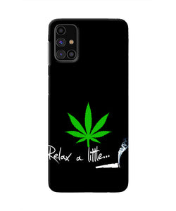 Weed Relax Quote Samsung M31s Real 4D Back Cover