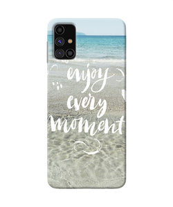 Enjoy Every Moment Sea Samsung M31s Back Cover