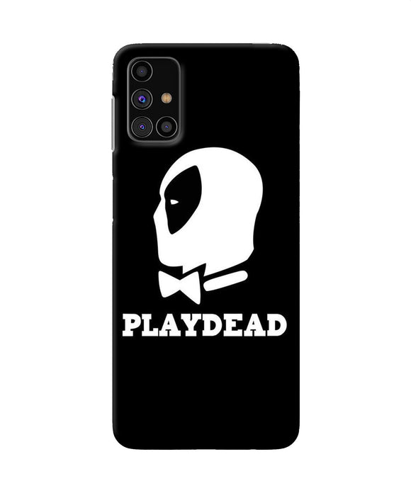 Play Dead Samsung M31s Back Cover