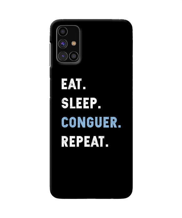 Eat Sleep Quote Samsung M31s Back Cover