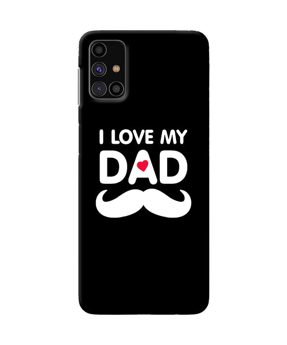 I Love My Dad Mustache Samsung M31s Back Cover