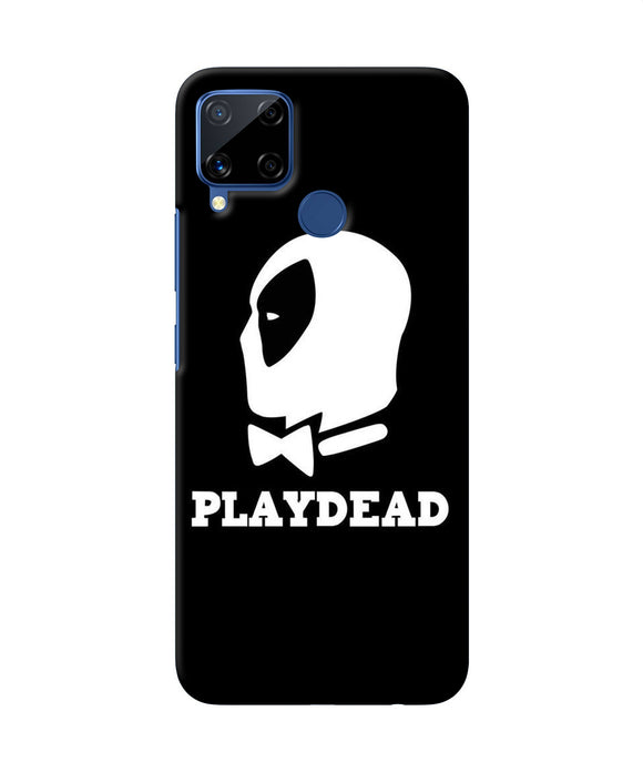 Play Dead Realme C15 Back Cover