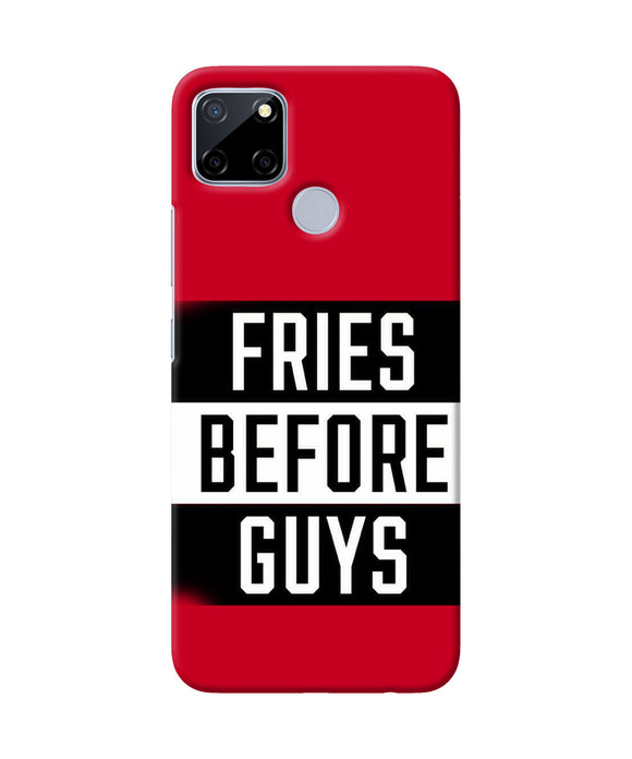 Fries Before Guys Quote Realme C12 / Narzo 20 Back Cover