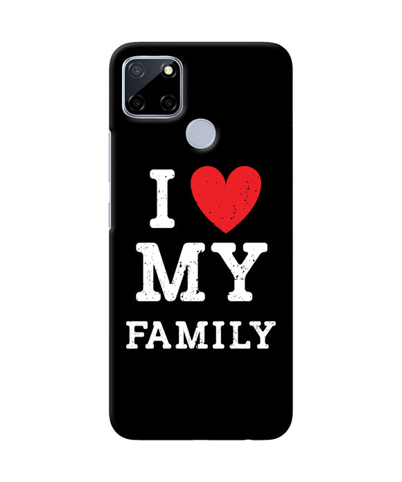 I Love My Family Realme C12 / Narzo 20 Back Cover