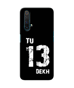 Tu Tera Dekh Quote Realme X3 Back Cover