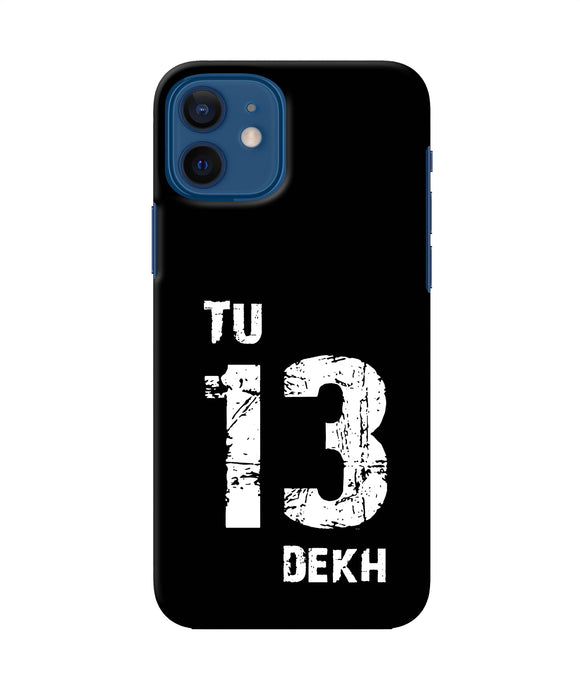 Tu Tera Dekh Quote Iphone 12 Back Cover