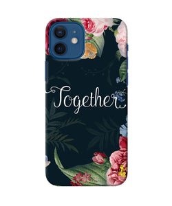 Together Flower Iphone 12 Back Cover