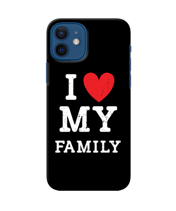 I Love My Family Iphone 12 Back Cover