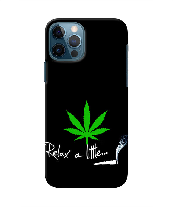 Weed Relax Quote Iphone 12 Pro Real 4D Back Cover
