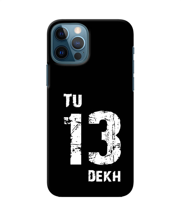 Tu Tera Dekh Quote Iphone 12 Pro Back Cover