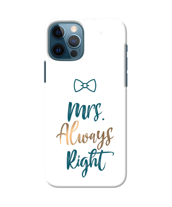 Mrs Always Right Iphone 12 Pro Back Cover