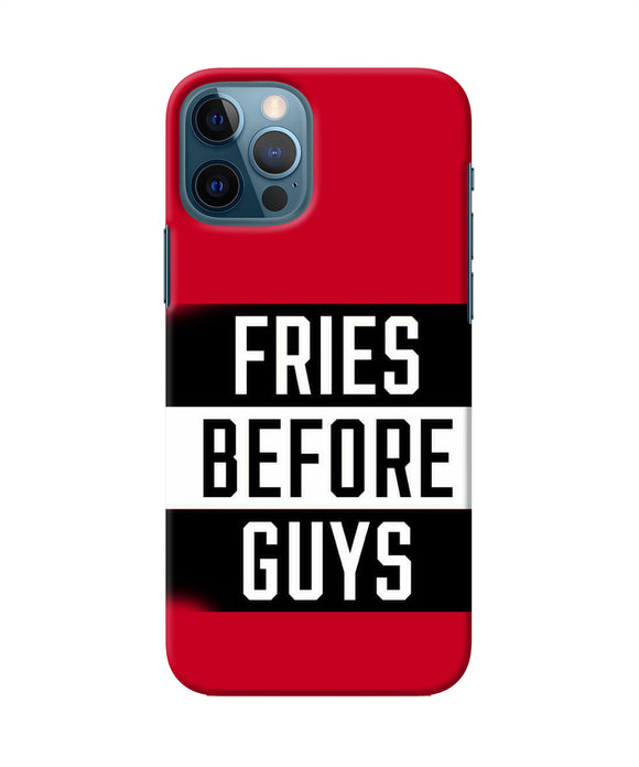 Fries Before Guys Quote Iphone 12 Pro Back Cover