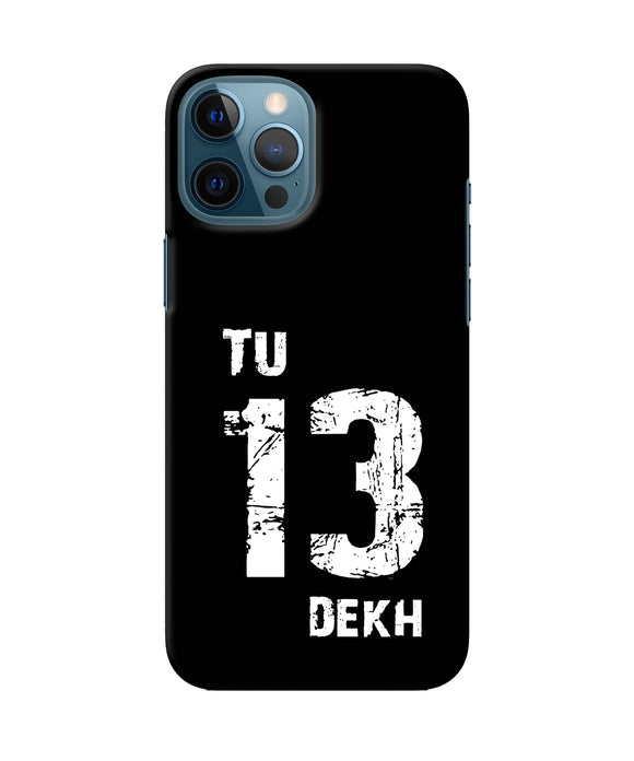 Tu Tera Dekh Quote Iphone 12 Pro Max Back Cover