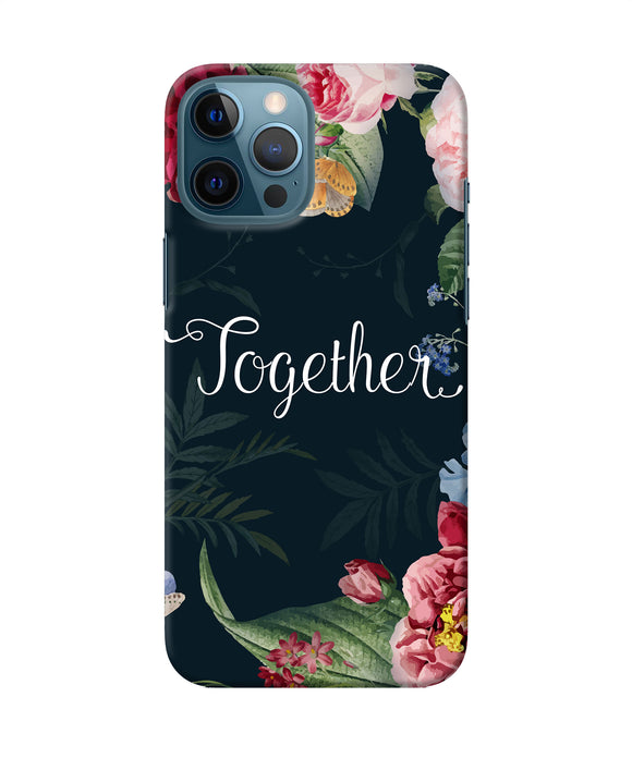 Together Flower Iphone 12 Pro Max Back Cover