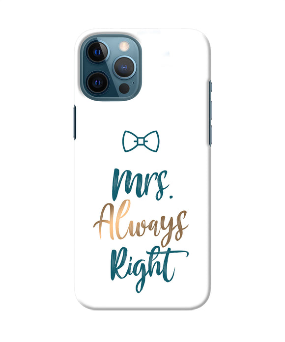 Mrs Always Right Iphone 12 Pro Max Back Cover