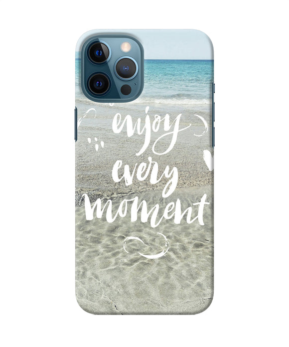 Enjoy Every Moment Sea Iphone 12 Pro Max Back Cover