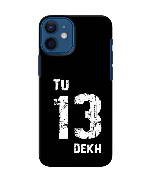 Tu Tera Dekh Quote Iphone 12 Mini Back Cover