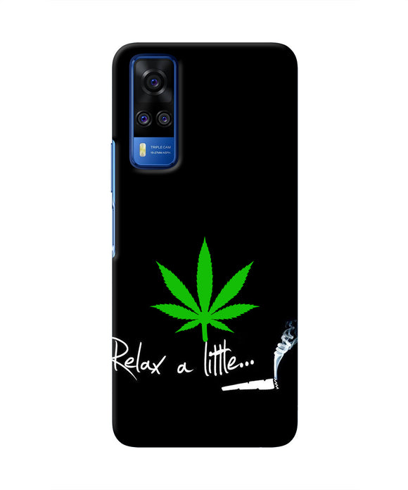 Weed Relax Quote Vivo Y51A/Y51 2020 Real 4D Back Cover