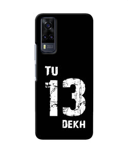 Tu tera dekh quote Vivo Y31 Back Cover