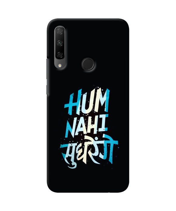 Hum nahi sudhrege text Honor 9X Back Cover