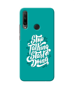 Stop talking start doing quote Honor 9X Back Cover