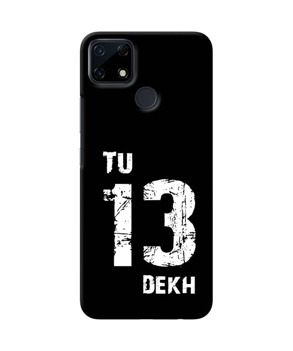 Tu tera dekh quote Realme Narzo 30A Back Cover
