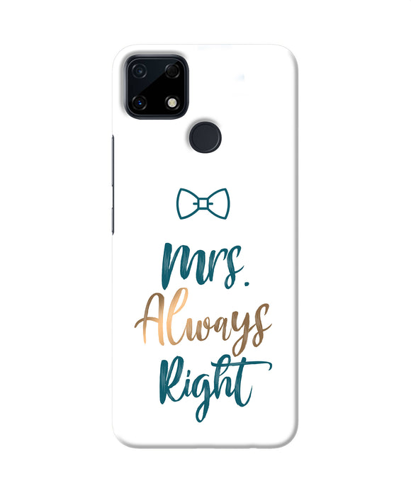 Mrs always right Realme Narzo 30A Back Cover