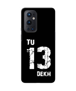 Tu tera dekh quote Oneplus 9 Pro Back Cover