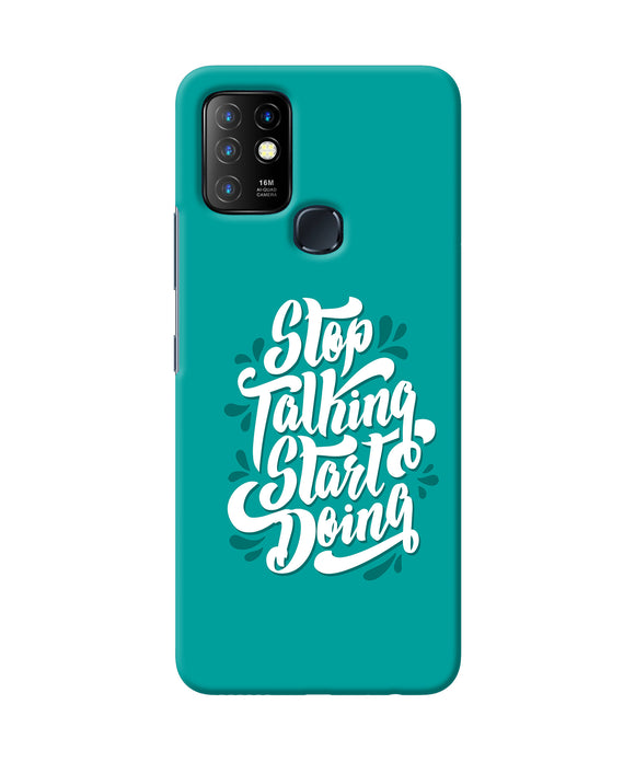 Stop talking start doing quote Infinix Hot 10 Back Cover